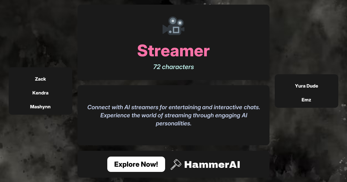 Chat with Streamer characters | HammerAI